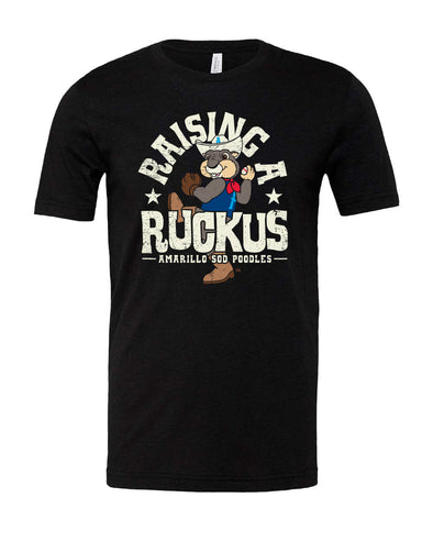 Amarillo Sod Poodles Raising a RUCKUS Tee
